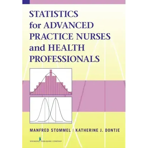 Statistics for Advanced Practice Nurses and Health Professionals