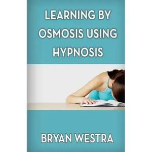 Learning By Osmosis Using Hypnosis - Paperback