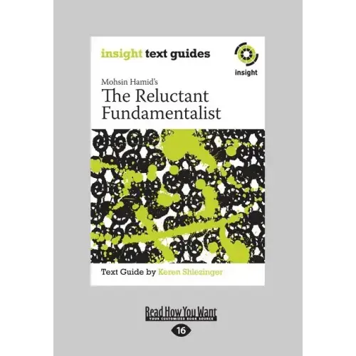 The Reluctant Fundamentalist: Insight Text Guide (Large Print 16pt)