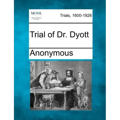 Trial of Dr. Dyott