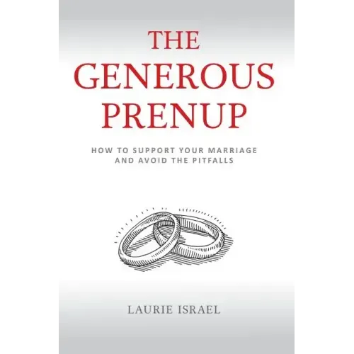 The Generous Prenup: How to Support Your Marriage and Avoid the Pitfalls - Paperback