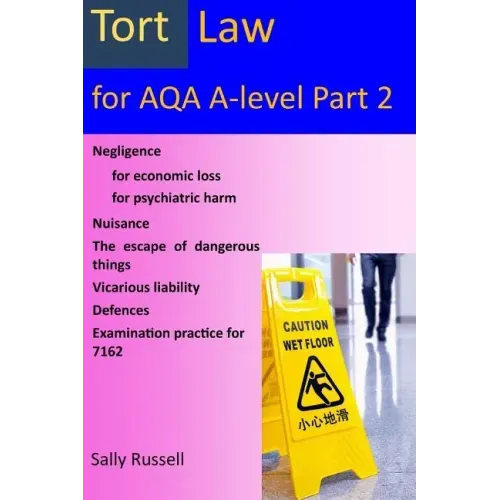 Tort Law for AQA A-Level Part 2: plus links to the non-substantive law
