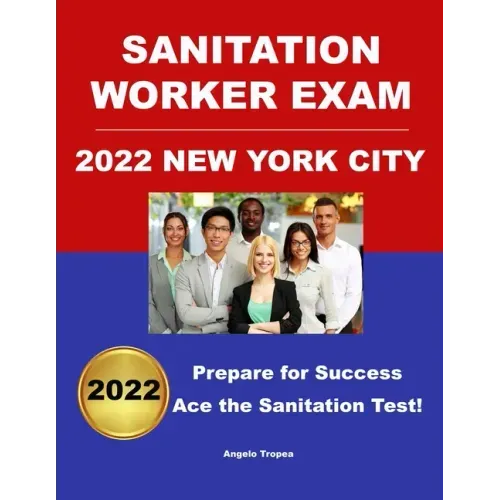 Sanitation Worker Exam 2022 New York City: Prepare for Success!