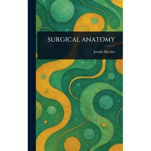 Surgical Anatomy - Hardcover