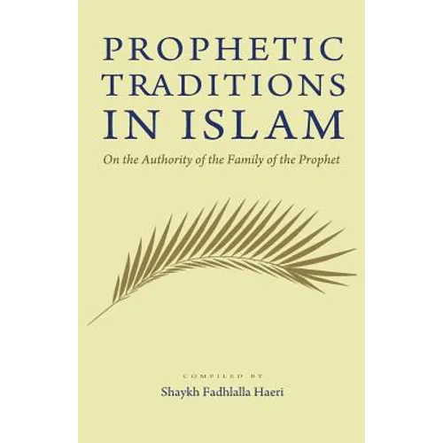 Prophetic Traditions in Islam