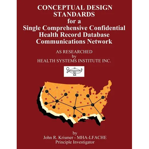 Conceptual Design Standards for a Single Comprehensive Confidential Health Record Database Communications Network