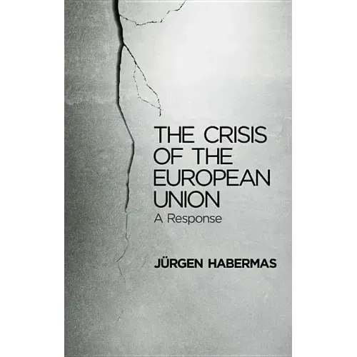 The Crisis of the European Union: A Response