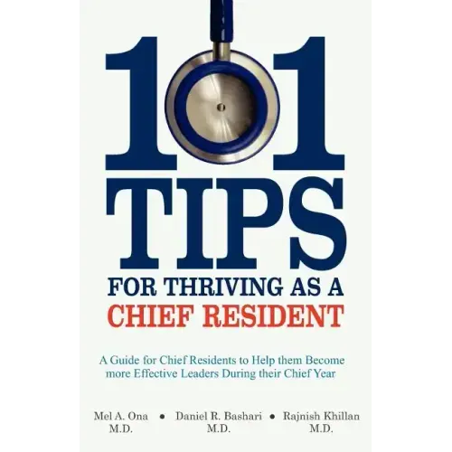 101 Tips for Thriving as a Chief Resident