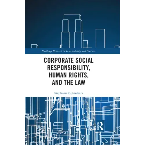 Corporate Social Responsibility, Human Rights and the Law