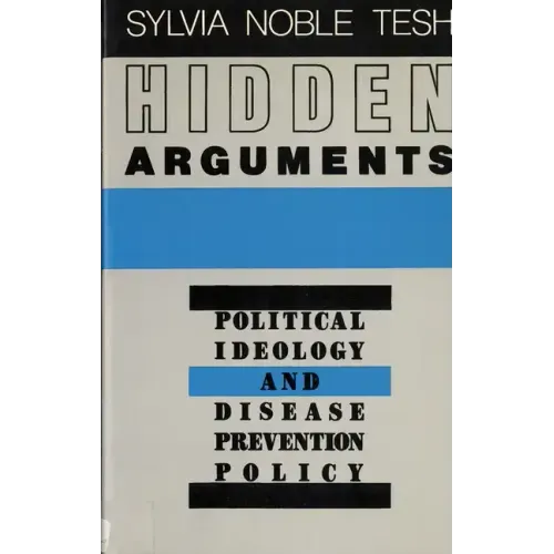 Hidden Arguments: Political Ideology and Disease Prevention Policy