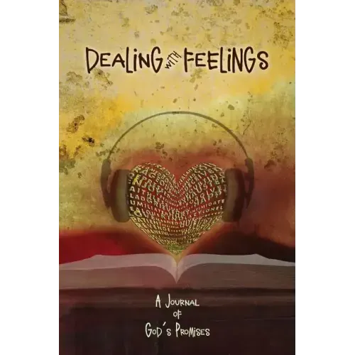 Dealing with Feelings, A Journal of God's Promises