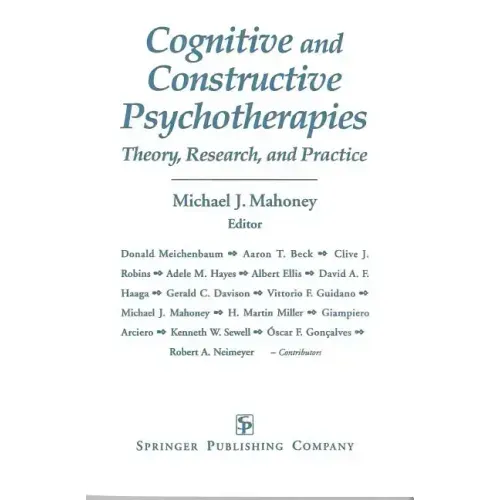 Cognitive and Constructive Psychotherapies: Theory, Research and Practice