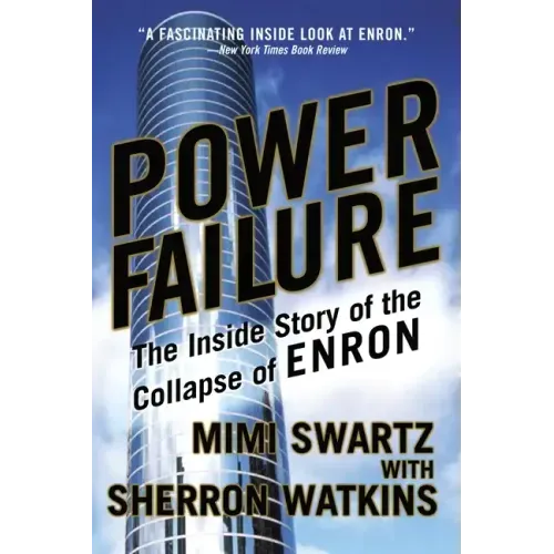 Power Failure: The Inside Story of the Collapse of Enron