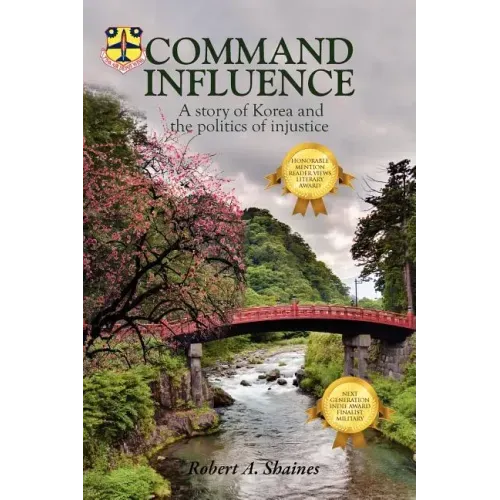 Command Influence: A Story of Korea and the Politics of Injustice