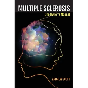 Multiple Sclerosis: One Owners Manual - Paperback