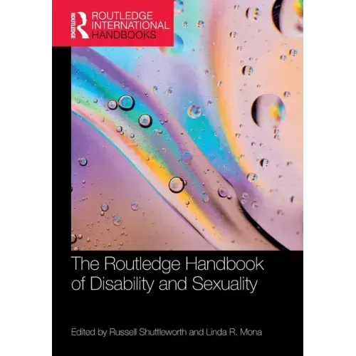 The Routledge Handbook of Disability and Sexuality