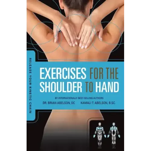 Release Your Kinetic Chain with Exercises for the Shoulder to Hand