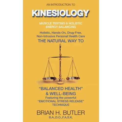 An introduction to Kinesiology: Muscle testing and holistic energy balancing