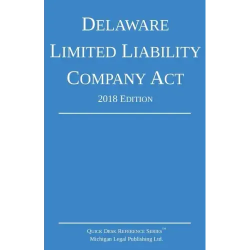 Delaware Limited Liability Company Act; 2018 Edition - Paperback