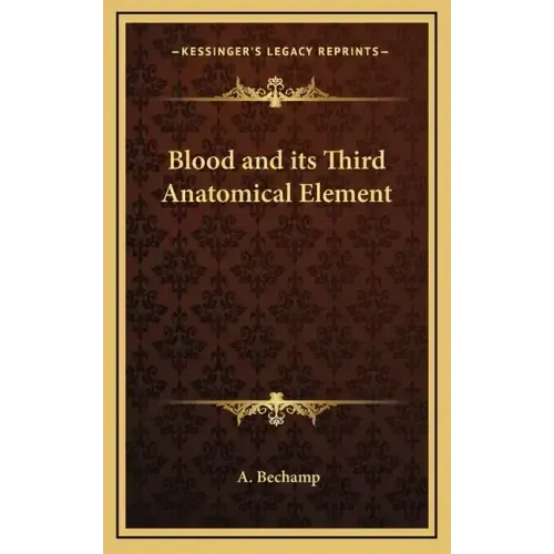 Blood and Its Third Anatomical Element