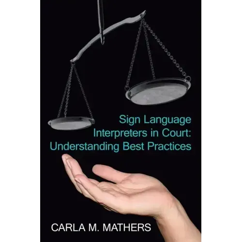 Sign Language Interpreters in Court: Understanding Best Practices