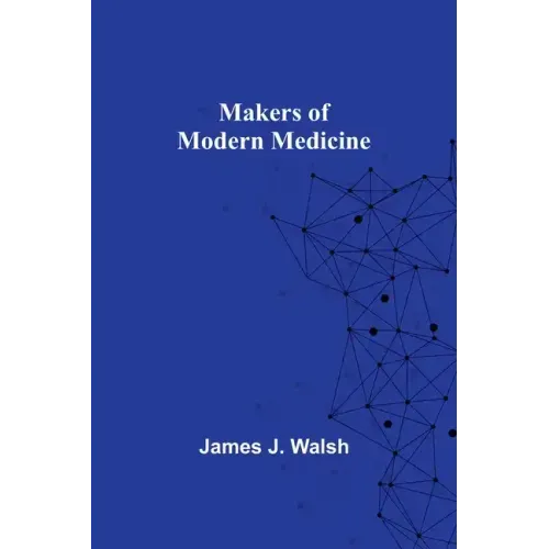 Makers of Modern Medicine