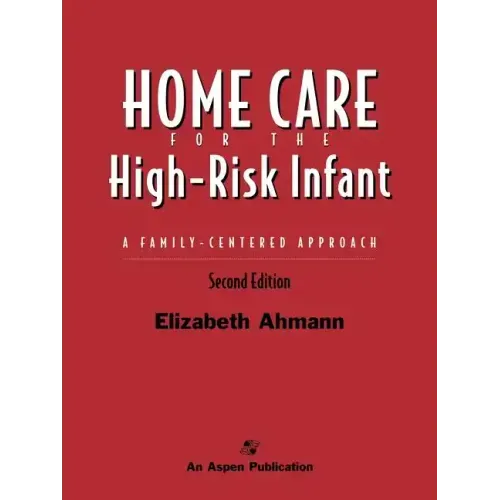 Home Care for the High Risk Infant 2e