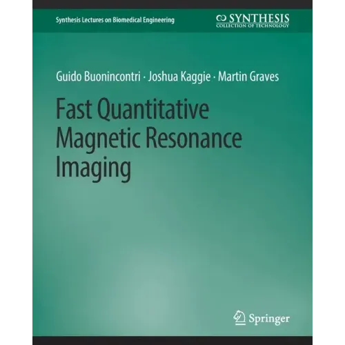 Fast Quantitative Magnetic Resonance Imaging