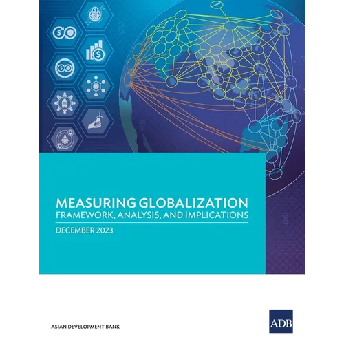 Measuring Globalization: Framework, Analysis, and Implications
