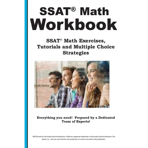 SSAT Math Workbook: SSAT Math Practice, Tutorials and Multiple Choice Strategies
