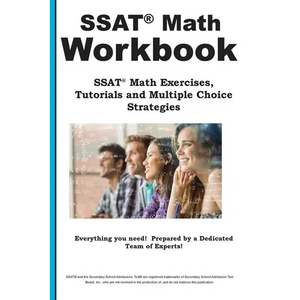 SSAT Math Workbook: SSAT Math Practice, Tutorials and Multiple Choice Strategies - Paperback
