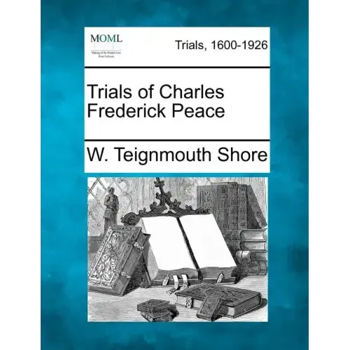 Trials of Charles Frederick Peace