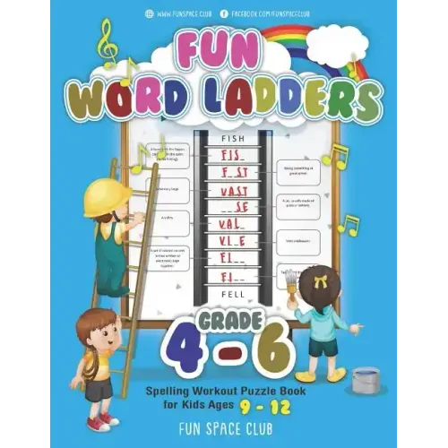 Fun Word Ladders Grades 4-6: Daily Vocabulary Ladders Grade 4 - 6, Spelling Workout Puzzle Book for Kids Ages 9-12