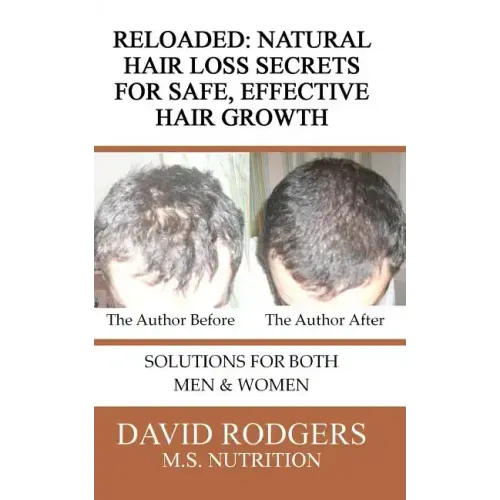 Reloaded: Natural Hair Loss Secrets for Safe, Effective Hair Growth