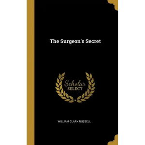 The Surgeon's Secret - Hardcover