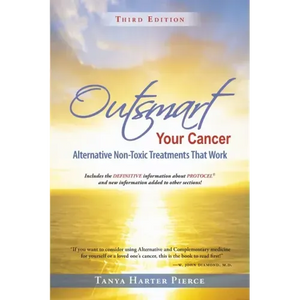 Outsmart Your Cancer: Alternative Non-Toxic Treatments That Work (Third Edition) - Paperback