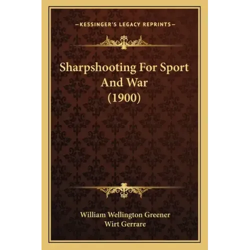 Sharpshooting for Sport and War (1900)