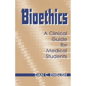 Bioethics Clinical Guide Medical Students - Paperback