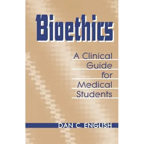 Bioethics Clinical Guide Medical Students