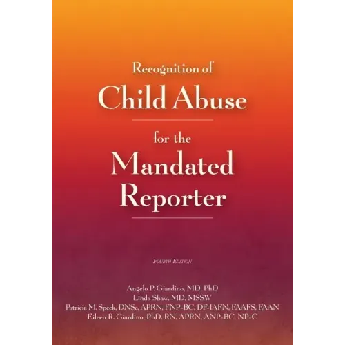 Recognition of Child Abuse for the Mandated Reporter
