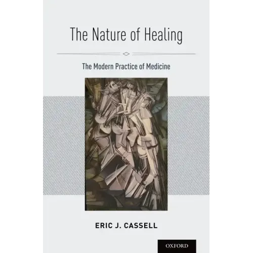 Nature of Healing: The Modern Practice of Medicine