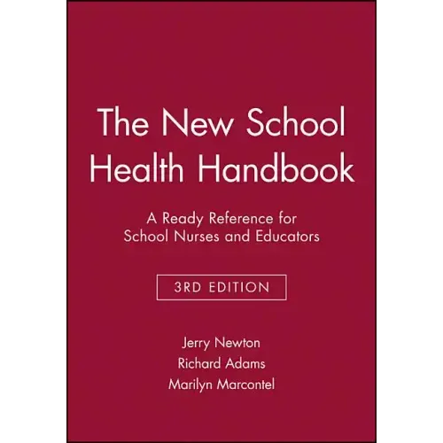 The New School Health Handbook: A Ready Reference for School Nurses and Educators