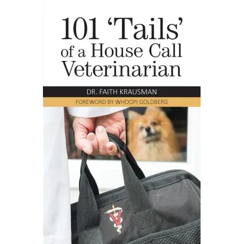 101 'Tails' of a House Call Veterinarian