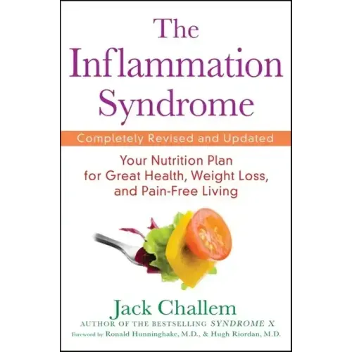 The Inflammation Syndrome: Your Nutrition Plan for Great Health, Weight Loss, and Pain-Free Living