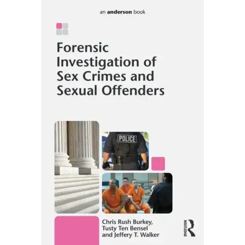 Forensic Investigation of Sex Crimes and Sexual Offenders