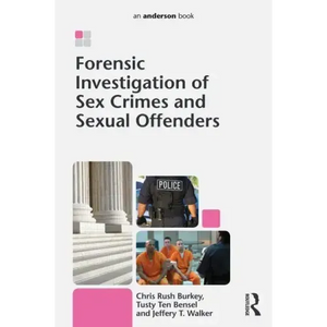 Forensic Investigation of Sex Crimes and Sexual Offenders - Paperback