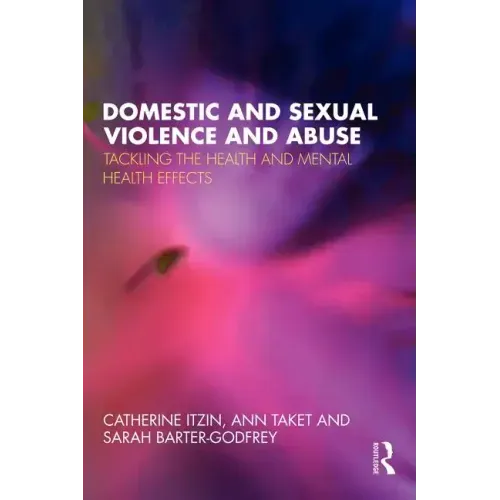 Domestic and Sexual Violence and Abuse: Tackling the Health and Mental Health Effects