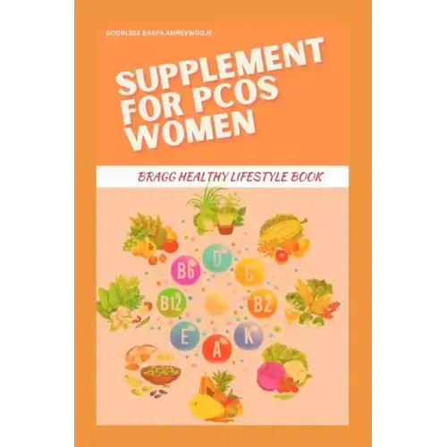 Supplement for Pcos Women: Bragg Healthy Lifestyle Book