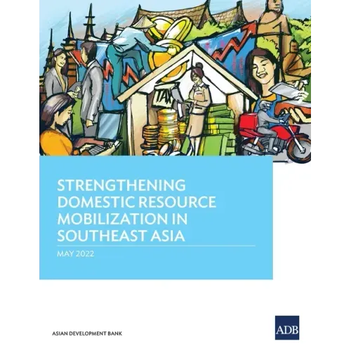 Strengthening Domestic Resource Mobilization in Southeast Asia