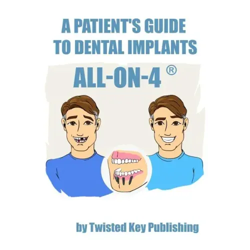 A Patient's Guide to Dental Implants: All-on-4
